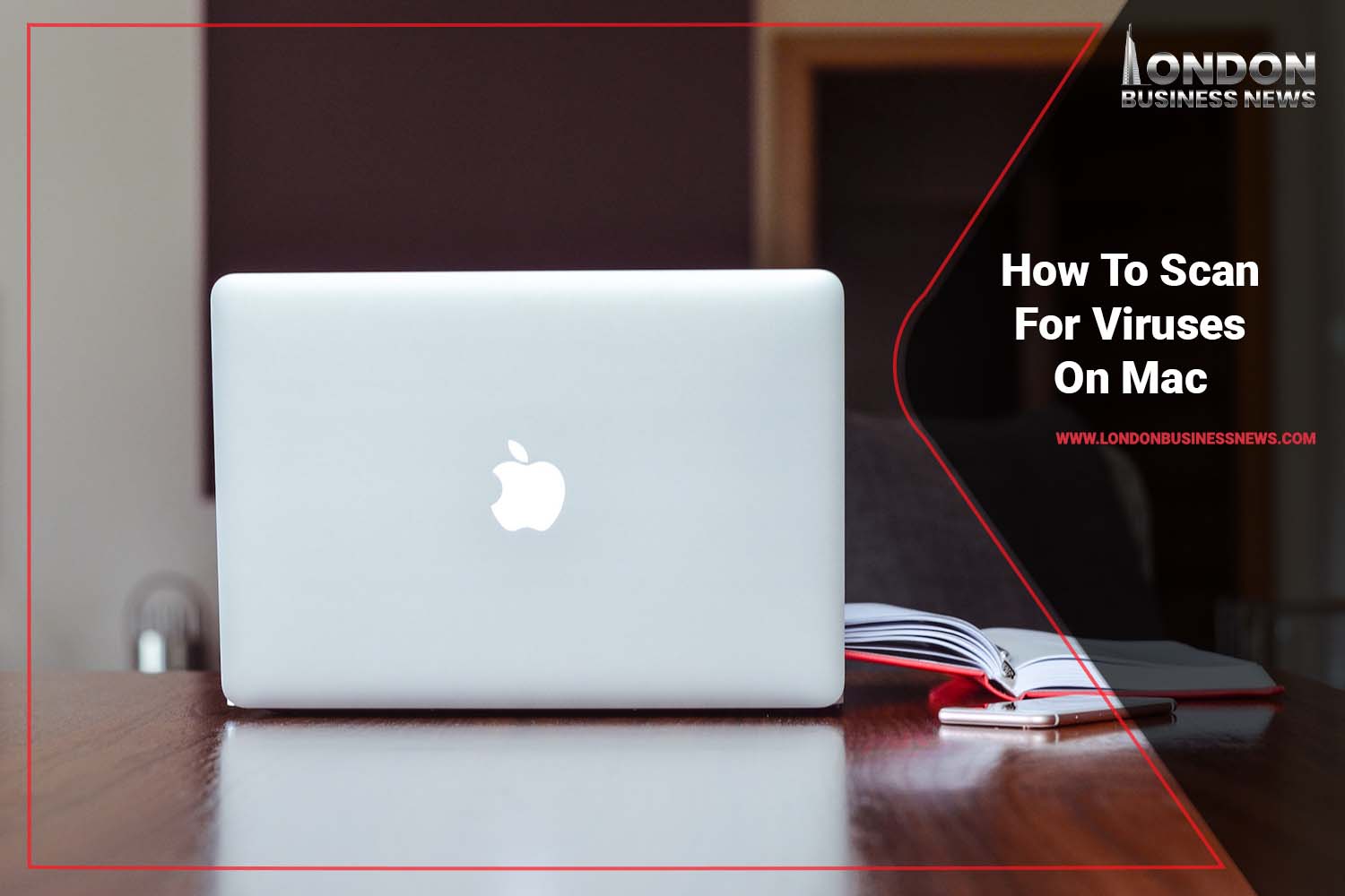 How To Scan For Viruses On Mac London Business News