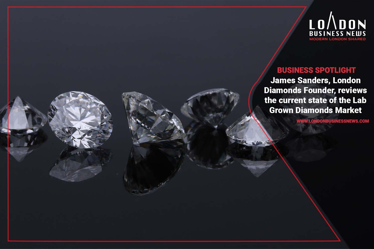 London Diamonds reviews the lab grown diamonds market
