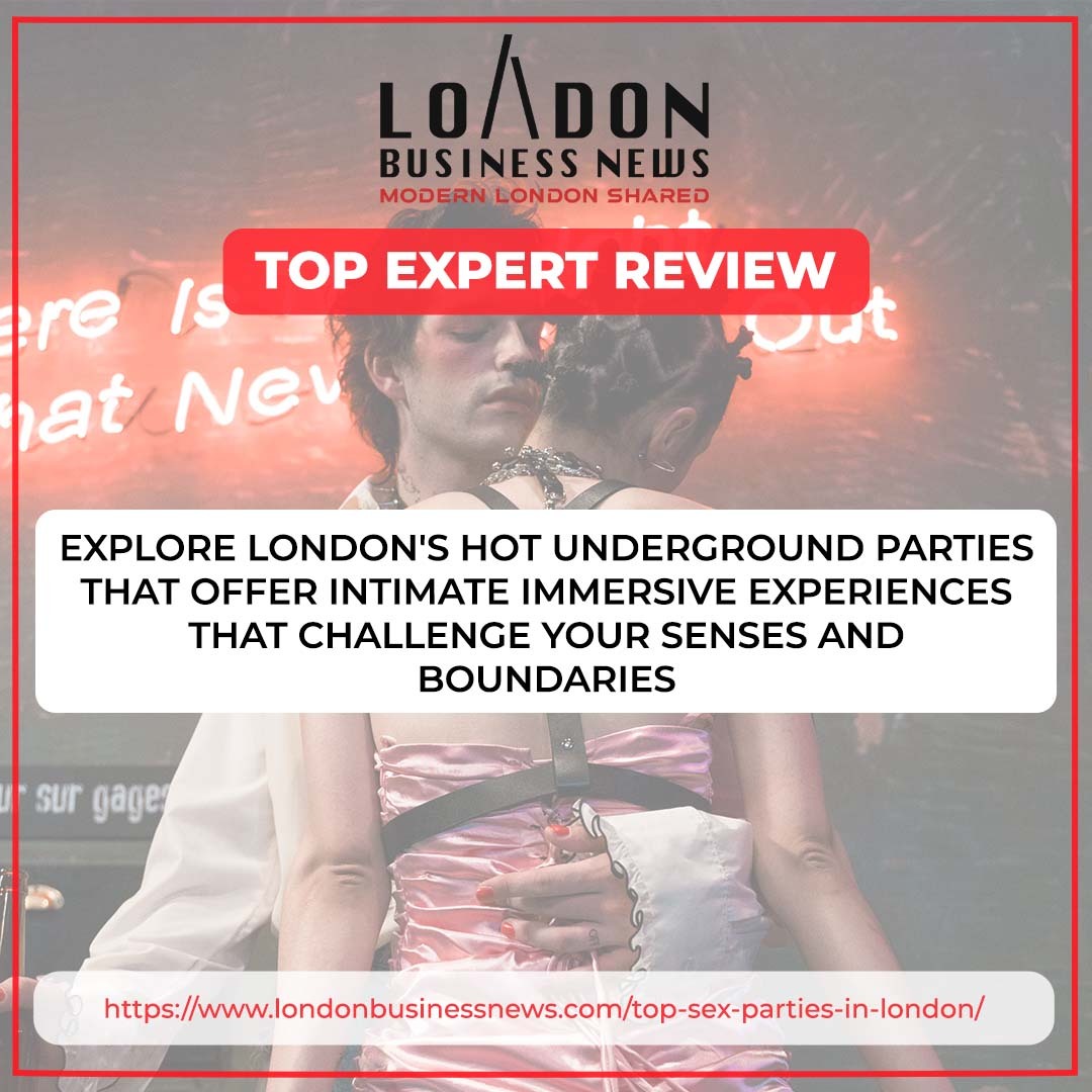 Top 10 Sex Parties in London for an Adult Night